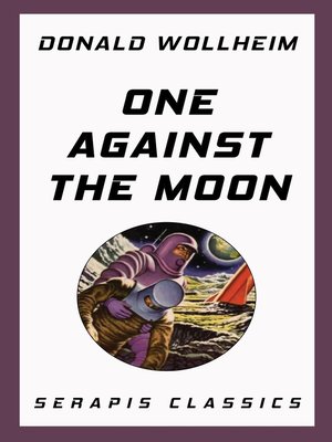 cover image of One Against the Moon (Serapis Classics)